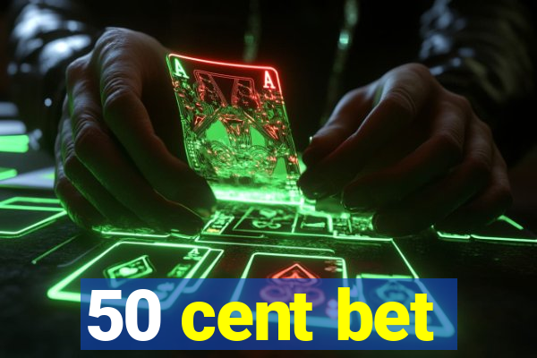 50 cent bet